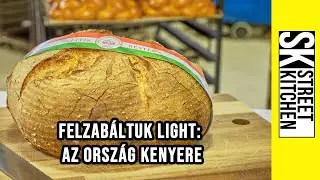 Felzabáltuk LIGHT: az ország KENYERE 🇭🇺🍞