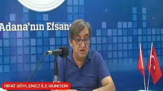 08.08.2023  RIFAT SÖYLEMEZ İLE GÜNDEM