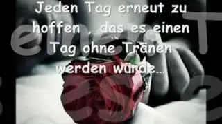 Für Dich hab ich immer gekämpft und am ende wohl doch den Kampf verloren