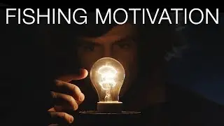 FISHING MOTIVATION