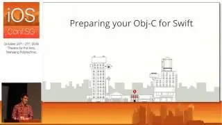 Writing Swift, while living on Objective-C - iOS Conf SG 2016