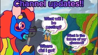 Channel updates!! LorikeettheRainWing