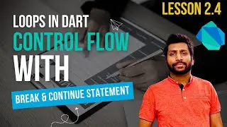 2.4 Break and Continue Statements in dart | dart full tutorial for beginners in Hindi