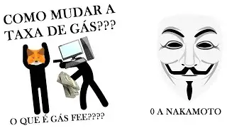 COMO MUDAR A TAXA DE GÁS NA METAMASK??? - 0 A NAKAMOTO