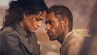 Dorothy & Lucas | War of hearts [+1x10]