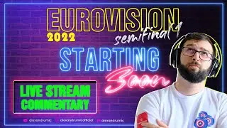 Eurovision 2022 Semifinal 1 Live Stream Commentary Polls Predictions