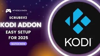 SCRUBS V2 KODI ADD ON EASY SETUP FOR 2025