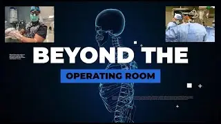 SASpine Presents: Beyond the Operating Room