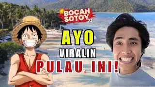 PERGI KE PULAU BAJAK LAUTNYA INDONESIA! | BOCAH SOTOY