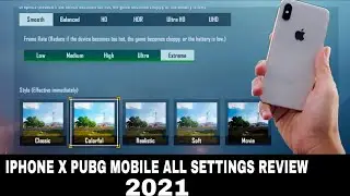 iPhone X Pubg Mobile All Settings Review 2021