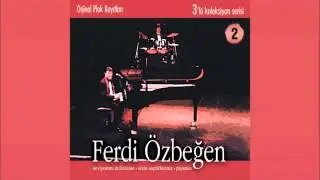 Ferdi Özbeğen - Dert Bende