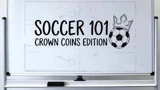Soccer 101: Crown Coins Edition – The Goal ⚽