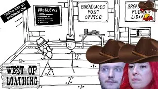 West of Loathing! (part 6)