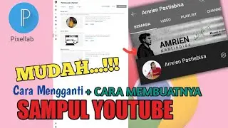 Tutorial membuat serta mengganti benner/header youtube bagi pemula | Pixellab