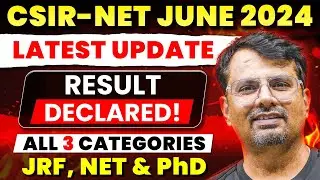 CSIR NET June 2024 Result Declared! | All Categories JRF, NET & PhD | CSIR NET Update By GP Sir