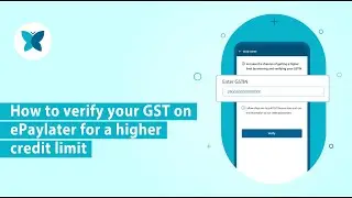 How to verify GST details on ePayLater app to get a higher credit limit
