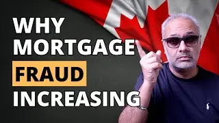 Why Mortgage Fraud Increasing in Canada 😳