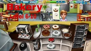 Cooking Fever - Bakery - All Levels 6-10 Complete Walkthrough Part 3 |With All 3 Stars|⭐️⭐️⭐️