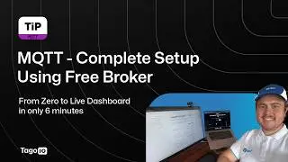MQTT Tutorial | How to configure IoT to send data to the cloud using free TagoTiP broker