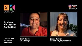 İç Mimari Ve Tasarım Sohbetleri / Cem Kolcu - Şeyda Türker / Instagram Canlı Yayın