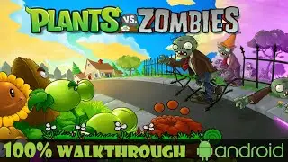 Plants vs. Zombies | FULL GAME - Walkthrough, Gameplay, No Commentary, Android, HD