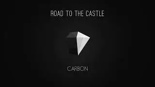 Carbon - Road To The Castle