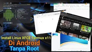 Update | Cara Install Linux XFCE Termux x11, Libre, dan WPS Office di Smartphone Android Tanpa Root