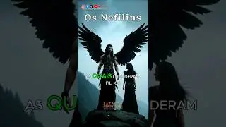 Os nefilins os vigilantes os gigantes da Bíblia #bíblia #curiosidades