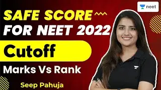 Safe Score for NEET 2022 | NEET 2022 Cut Off | Marks vs Rank | Seep Pahuja