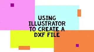Using Illustrator to create a DXF file