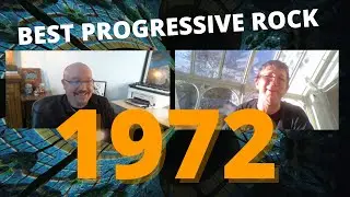 The Best Progressive Rock Of 1972 | ProgAxia Podcast
