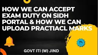 HOW WE CAN ACCEPT OUR EXAMINER DUTY ON SIDH PORTAL & HOW WE CAN UPLOAD PRACTICAL MARKS