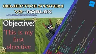 [V2] How to make a Objective System in Roblox Studio - [2024]
