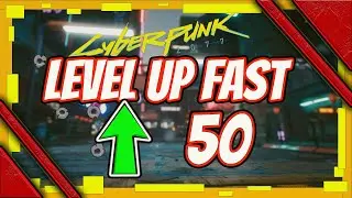 how to hit level 50 fast in cyberpunk 2077  max level with easy xp guide