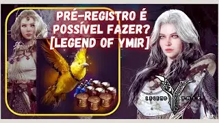 LEGEND OF YMIR PRÉ-REGISTRO KR / VEJA OQUE É POSSÍVEL FAZER! E PRÉVIA DE LANÇAMENTO OFC NA COREIA.