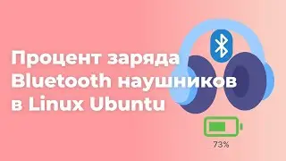 How to know the charge percentage of Bluetooth headphones in Linux Ubuntu