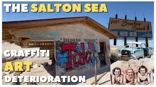 Salton Sea - The Art of Graffiti and Deterioration