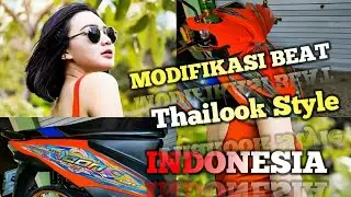 KUMPULAN MODIFIKASI MOTOR HONDA BEAT THAILOOK STYLE (KARYA ANAK BANGSA) COVER DJ TIKTOK VIRAL 2020