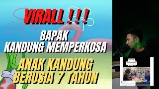 VIRAL ! ! ! BAPAK KANDUNG MEMPERKOSA ANAK KANDUNG BERUSIA 7 TAHUN ! ! !
