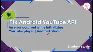 Fix Android YouTube API An error occurred while initializing YouTube player | Android Studio