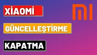 XİAOMİ TELEFONLARDA GÜNCELLEŞTİMELER NASIL KAPATILIR ❌ | Otomatik güncelleştirme kapatma