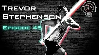 Trevor Stephenson - OMJ Podcast Ep. 45