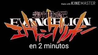 EVANGELION en 2 minutos y así nomás