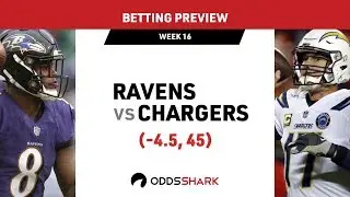 NFL Week 16: Baltimore Ravens at Los Angeles Chargers Betting Preview and Pick