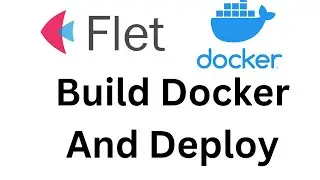 Flet Tutorial - Build DOCKER And Deploy TO HuggingFace Space