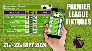Premier League Fixtures - 21st-22nd September 2024