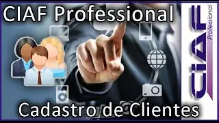 CIAF Professional: Cadastro de Clientes