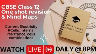 (LIVE ) Class 12 - CBSE - Physics - One shot revision - Ch 3 - Current electricity (part 3)