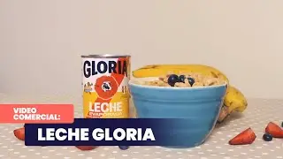 Vídeo Comercial | Leche Gloria