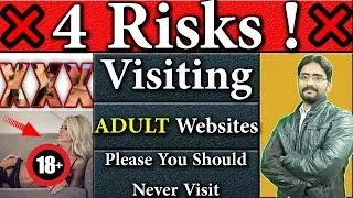4 Risks ! Visiting Adult Websites Is Bad for Your Privacy And Security | Plz You Should Never Visit